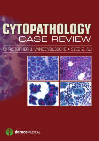 Cytopathology Case Review 1st Edition Syed Z Ali Christopher J Vandenbussche
