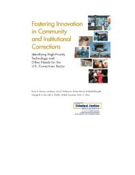 Fostering Innovation In Community And Institutional Corrections Identifying Highpriority Technology And Other Needs For The U S Corrections Sector 1st Edition Brian A Jackson Joe Russo John S Hollywood Brian G Chow George B Drake John S Shaffer Richard Silberglitt Dulani Woods Mikhail Zaydman