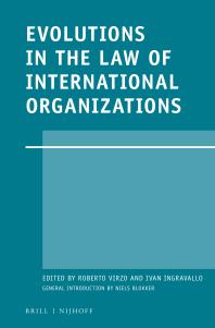 Evolutions In The Law Of International Organizations 1st Edition Virzo Ingravallo
