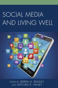 Social Media And Living Well Berrin A Beasley Mitchell R Haney