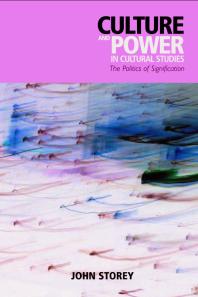 Culture And Power In Cultural Studies The Politics Of Signification 1st Edition John Storey