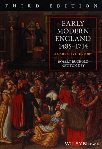 Early Modern England 14851714 A Narrative History 3rd Edition Robert Bucholz