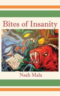 Bites Of Insanity 1st Edition Nsah Mala