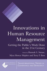Innovations In Human Resource Management Getting The Publics Work Done In The 21st Century Hannah S Sistare Myra Howze Shiplett Terry F Buss