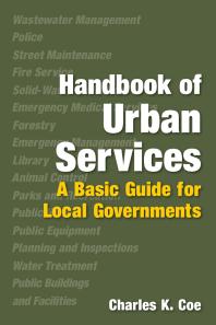 Handbook Of Urban Services A Basic Guide For Local Governments 1st Edition Charles K Coe