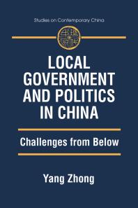 Local Government And Politics In China Challenges From Below 3rd Edition Yang Zhong