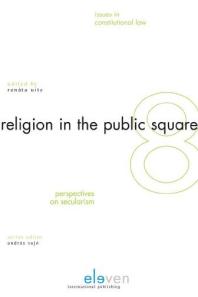 Religion In The Public Square Perspectives On Secularism Renata Uitz