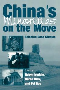 Chinas Minorities On The Move Selected Case Studies Robyn Iredale Naran Bilik Guo Fei