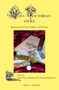 Neovictorian Cities Reassessing Urban Politics And Poetics 1st Edition Marieluise Kohlke Christian Gutleben