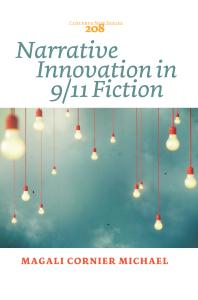 Narrative Innovation In 911 Fiction 1st Edition Magali Cornier Michael