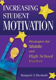 Increasing Student Motivation Strategies For Middle And High School Teachers 1st Edition Margaret A Theobald