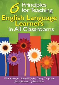 Six Principles For Teaching English Language Learners In All Classrooms 1st Edition Ellen Mcintyre Diane W Kyle Chengting Chen Jayne Kraemer Johanna Parr