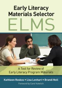 Early Literacy Materials Selector Elms A Tool For Review Of Early Literacy Program Materials 1st Edition Kathleen A Roskos Lisa A Lenhart Brandi L Noll