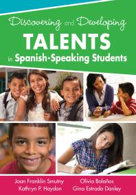 Discovering And Developing Talents In Spanishspeaking Students 1st Edition Joan F Smutny Kathryn P Haydon Olivia G Bolanos Gina M Estrada Danley