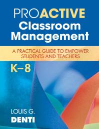 Proactive Classroom Management K8 A Practical Guide To Empower Students And Teachers 1st Edition Louis G Denti