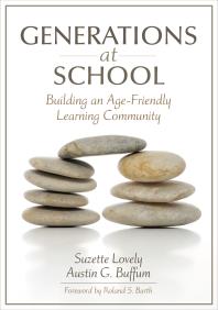 Generations At School Building An Agefriendly Learning Community 1st Edition Suzette Lovely Austin G Buffum