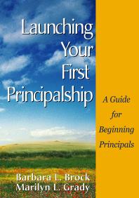 Launching Your First Principalship A Guide For Beginning Principals 1st Edition Barbara L Brock Marilyn L Grady