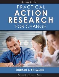 Practical Action Research For Change 2nd Edition Richard A Schmuck