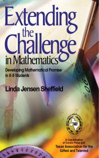 Extending The Challenge In Mathematics Developing Mathematical Promise In K8 Students 1st Edition Linda Jensen Sheffield