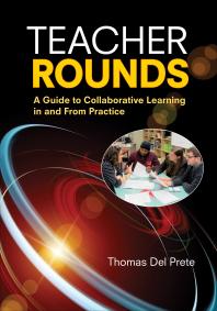 Teacher Rounds A Guide To Collaborative Learning In And From Practice 1st Edition Thomas A Del Prete