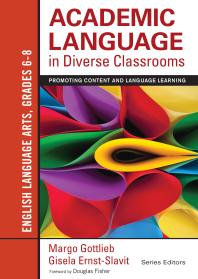 Academic Language In Diverse Classrooms English Language Arts Grades 68 Promoting Content And Language Learning 1st Edition Margo Gottlieb Gisela Ernstslavit