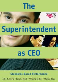 The Superintendent As Ceo Standardsbased Performance 1st Edition John R Hoyle Lars G Bjork Virginia Collier Thomas Eugene Glass