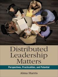 Distributed Leadership Matters Perspectives Practicalities And Potential 1st Edition Alma Harris