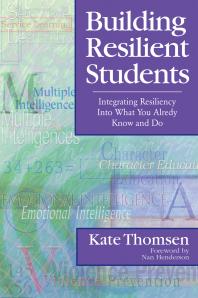 Building Resilient Students Integrating Resiliency Into What You Already Know And Do 1st Edition Katherine Thomsen