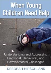 When Young Children Need Help 1st Edition Deborah Hirschland