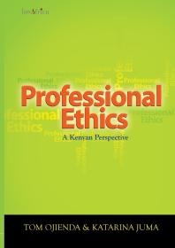 Professional Ethics A Kenyan Perspective 1st Edition Tom Ojienda