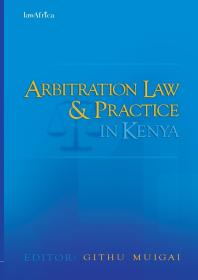 Arbitration Law And Practice In Kenya 1st Edition Githu Muigai