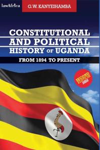 Constitutional And Political History Of Uganda From 1894 To Present 2nd Edition W Kanyeihamba
