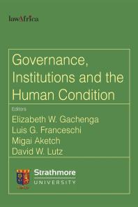 Governance Institutions And The Human Condition 1st Edition W Gachenga G Franceschi