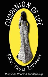 Companion Of Life Poems From Zimbabwe 1st Edition Munyaradzi Mawere Vakai Machinga