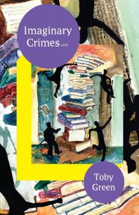Imaginary Crimes 1st Edition Toby Green
