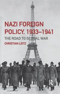 Nazi Foreign Policy 19331941 1st Edition Christian Leitz