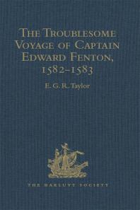 The Troublesome Voyage Of Captain Edward Fenton 15821583 E G R Taylor