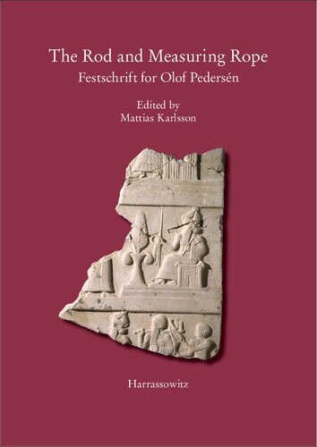 The Rod And Measuring Rope Festschrift For Olof Pedersn 1st Edition Mattias Karlsson Editor