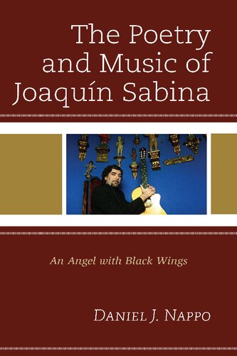 The Poetry And Music Of Joaqun Sabina An Angel With Black Wings Daniel J Nappo
