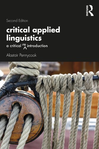 Critical Applied Linguistics A Critical Reintroduction 2nd Edition Alastair Pennycook