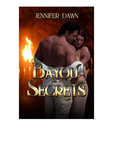 Bayou Secrets Jennifer Dawn