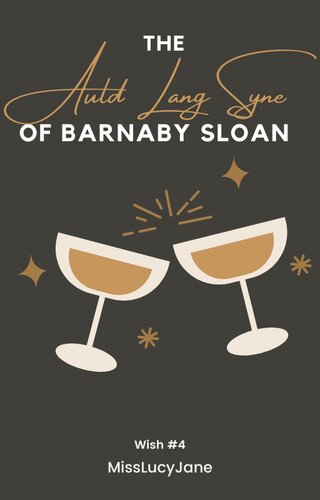 The Auld Lang Syne Of Barnaby Sloan Misslucyjane