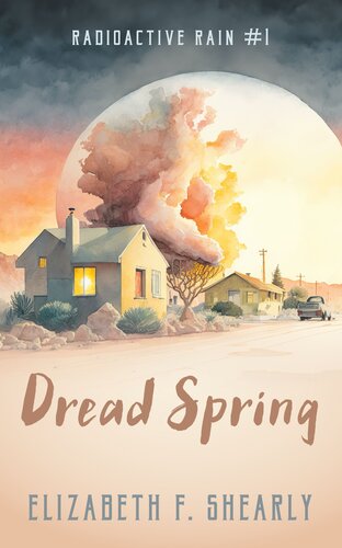 Dread Spring Elizabeth F Shearly