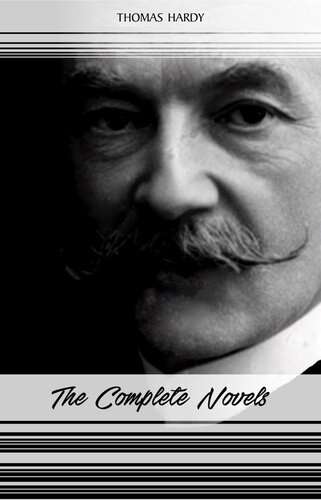 Thomas Hardy The Complete Novels Thomas Hardy