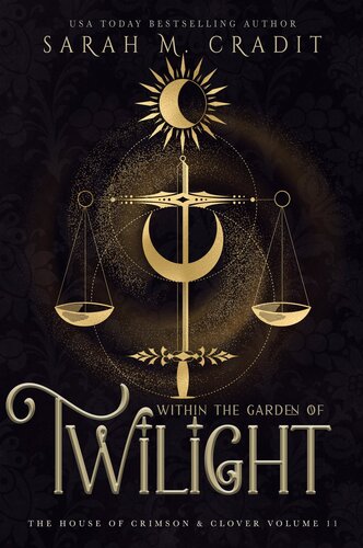 Within The Garden Of Twilight A New Orleans Witches Family Saga Sarah M Cradit