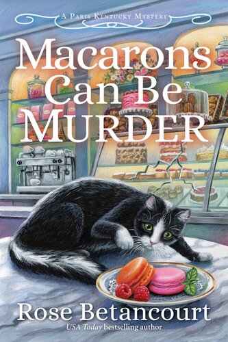 Macarons Can Be Murder Rose Betancourt