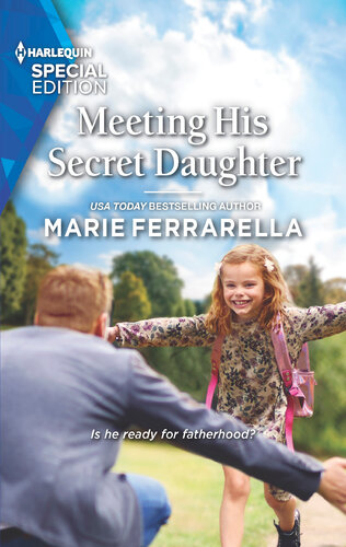Meeting His Secret Daughter Marie Ferrarella