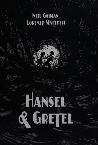 Hansel Gretel 1st Edition Neil Gaiman Lorenzo Mattotti