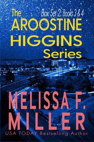 The Aroostine Higgins Series Box Set 2 Books 3 And 4 Melissa F Miller