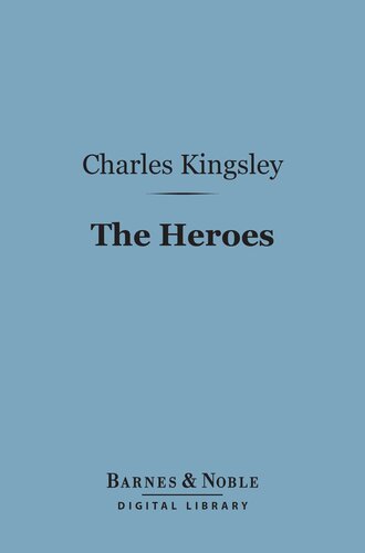 The Heroes Barnes Noble Digital Library Or Greek Fairy Tales For My Children Charles Kingsley